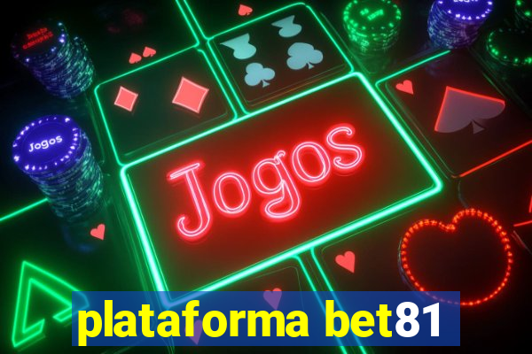 plataforma bet81